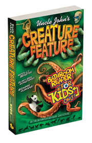 Uncle John’s Creature Feature Bathroom Reader for Kids Only!