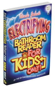 Uncle John's Electrifying Bathroom Reader for Kids Only!