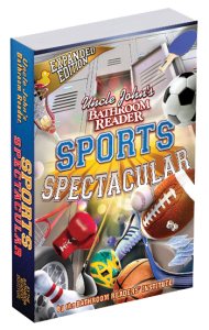 Uncle John's Bathroom Reader Sports Spectacular