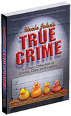 Uncle John’s True Crime