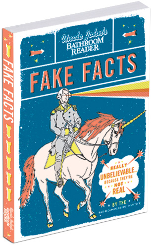 Uncle John's Bathroom Reader Fake Facts
