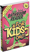 Uncle John’s Bathroom Reader for Kids Only!
