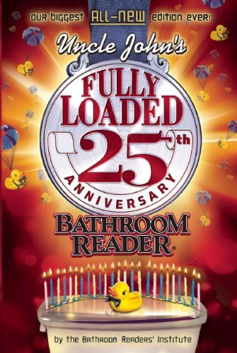 Uncle_Johns_Fully_Loaded_25th_Anniversary_Bathroom_Reader_Uncle_Johns_Bathroom_Reader