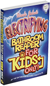 Uncle John’s Electrifying Bathroom Reader for Kids Only!